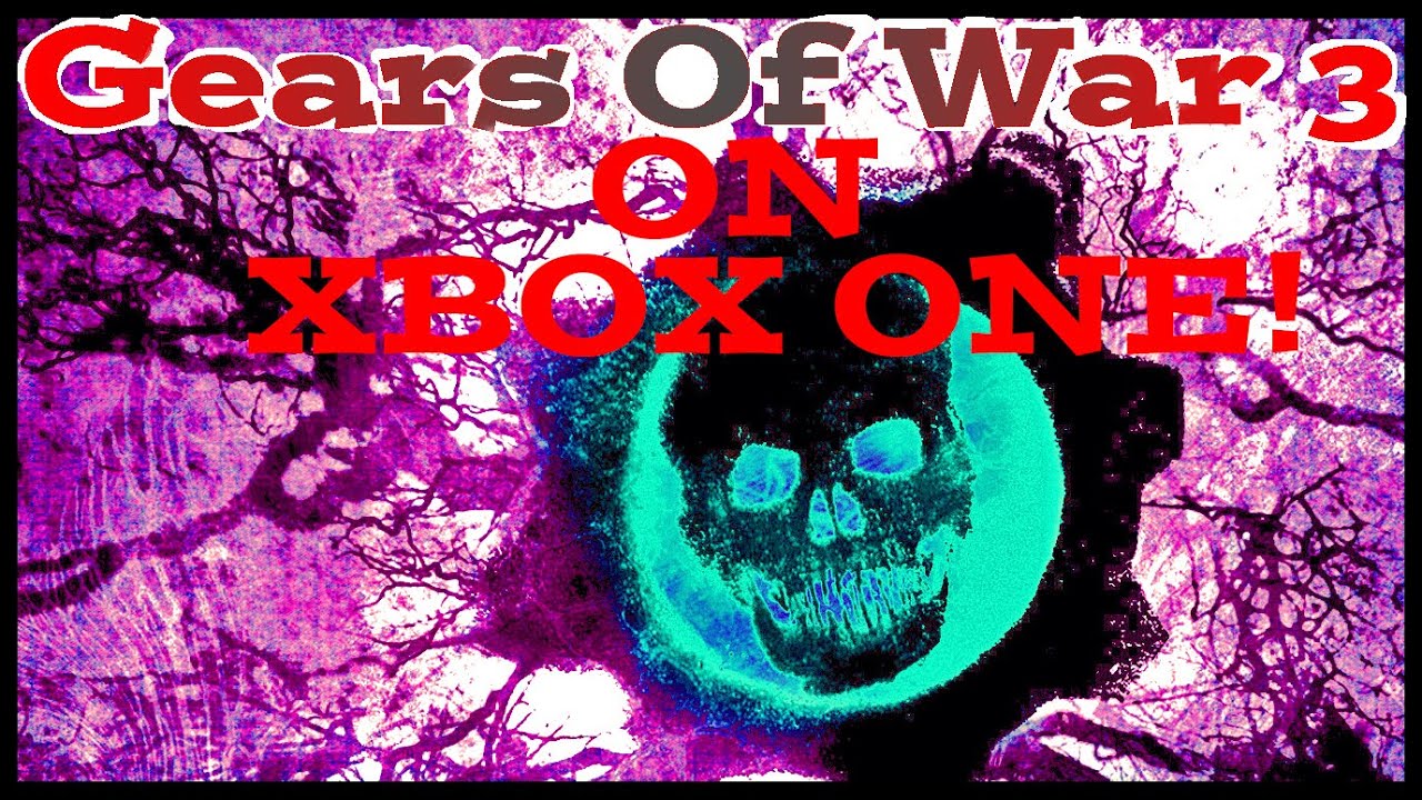 Gears Of War 3 ||| Baker Rant 4 || GOW3 ON XBOX ONE! - YouTube