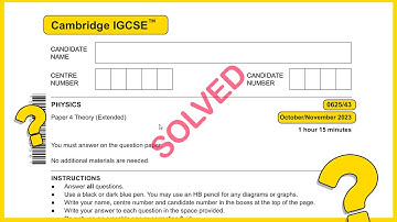 IGCSE Physics 0625 Oct Nov 2023 Paper 43 SOLVED!!