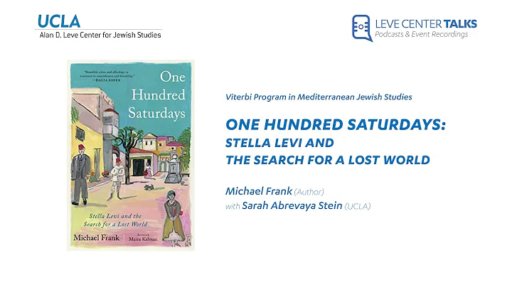 One Hundred Saturdays: Stella Levi and the Search for a Lost World - Michael Frank w/ Sarah A. Stein