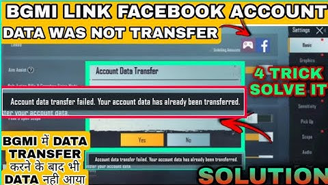 BATTLEGROUNDS MOBILE INDIA ACCOUNT DATA TRANSFER FAILED SOLVE ACCOUNT DATA HAS ALREADY TRANSFER BGMI