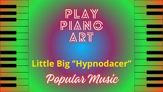 How to play Little Big "Hypnodancer" _/_\_piano melody_/_\_