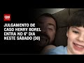 Henry Borel: julgamento entra no sexto dia com depoimento do pai | AGORA CNN