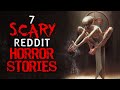 7 CHILLING Reddit Horror Stories to crack the mind