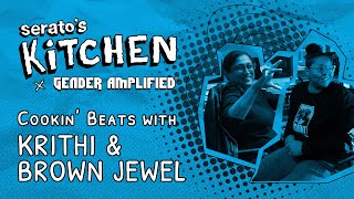 Serato&#39;s Kitchen | Live beat-making with Krithi and Brown Jewel | July 2023, Week Four