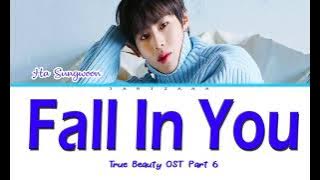 Ha Sungwoon(하성운) – 'Fall In You' True Beauty OST Part - 6 (color coded lyrics eng|han|rom)