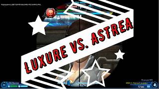 ❤ Luxure vs. ASTREA ❤