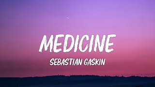 Sebastian Gaskin - Medicine (Lyrics) by Aura Country 266 views 4 weeks ago 2 minutes, 43 seconds