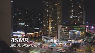Seoul city night street Sounds and Traffic Sounds for Sleep and Study/ Relaxing City ASMR #SEOULLIVE
