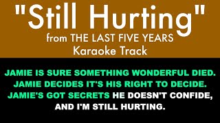 Video thumbnail of ""Still Hurting" from The Last Five Years - Karaoke Track with Lyrics on Screen"