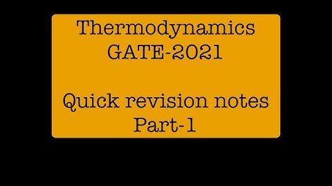 Thermodynamics GATE-2021 quick revision notes part-1 Gate chemical engineering