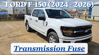 Ford F-150: Transmission Fuse Location (2024 - 2026)