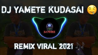 DJ YAMETE KUDASAI x IT'S MY LIFE 🤤 | REMIX VIRAL 2021 🔥 !