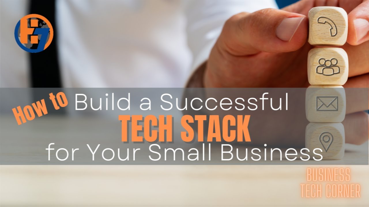 Tech Corner: Build a Successful Tech Stack for Your Small Business ...