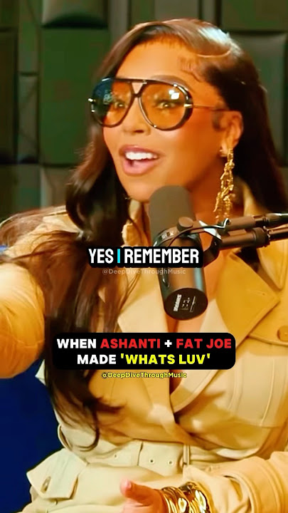 When Ashanti And Fat Joe Made ‘What’s Luv’ 🔥🤯