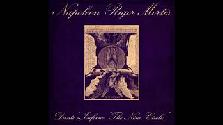 Napoleon Rigor Mortis - Dante´s Inferno: The Nine Circles&quot; (full Album 2013)