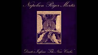 Napoleon Rigor Mortis Dantes Inferno The Nine Circlesquot full Album 2013