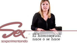 Ser homosexual ¿se nace o se hace?