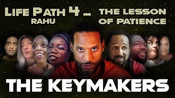 The Keymakers - The Lesson Of Patience - Ennealogy Path 4