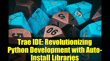 Trae IDE: Revolutionizing Python Development with Auto-Install Libraries