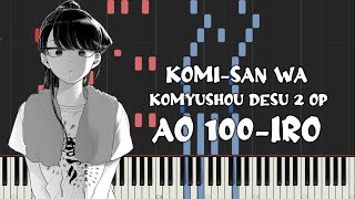 Komi-san wa, Komyushou desu Season 2 Op - Ao 100-Iro | 青100色 (Piano Tutorial & Sheet Music) Resimi