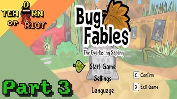 (Blind) Bug Fables (no spoilers/backseating please!) | Part 3