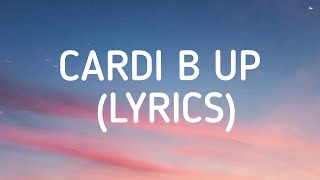 Cardi B - Up (LYRICS)