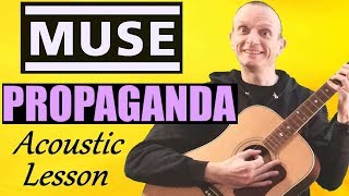 Muse - Propaganda Guitar Lesson - Acoustic Version Full Tutorial