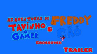 As Venturas De Tavinho O Gamer E O Freddy O Cão Crossover Trailer