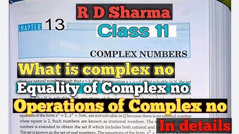 RD Sharma Class 11 Ch 13 Complex Number |Equality of complex number |Operation of Complex Number