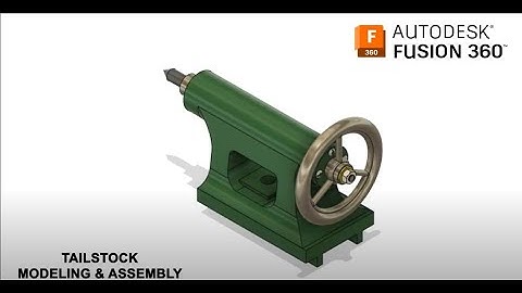 Modeling   Assembly of Tailstock using Autodesk Fusion 360