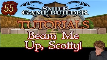 Smile Game Builder Tutorial #55 - Beam Me Up, Scotty!