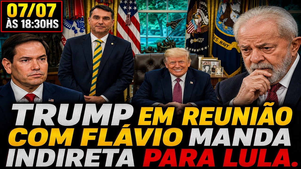 TRUMP EM REUNIÃO COM FLÁVIO - MANDA UMA INDIRETA PARA LULA