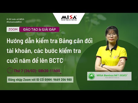 Hướng dẫn kiểm tra Bảng cân đối tài khoản, các bước kiểm tra cuối năm để lên BCTC (Sáng 26/03)