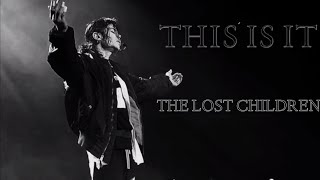 THE LOST CHILDREN- THIS IS IT (Live Soundlike Rehearsals) - Michael Jackson