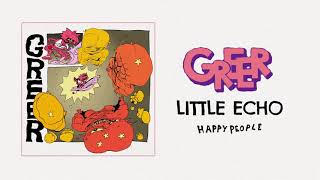 Video thumbnail of "Greer - "Little Echo""
