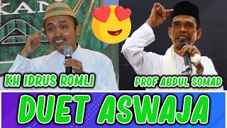 Duet Hebat Aswaja Ustadz Abdul Somad & Ust Idrus Romli