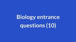 Biology entrance questions on grade 11 unit 1