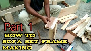 part 1  how to sofa set  frame making  sofa set making]  SIVA SOFA TUTORIAL