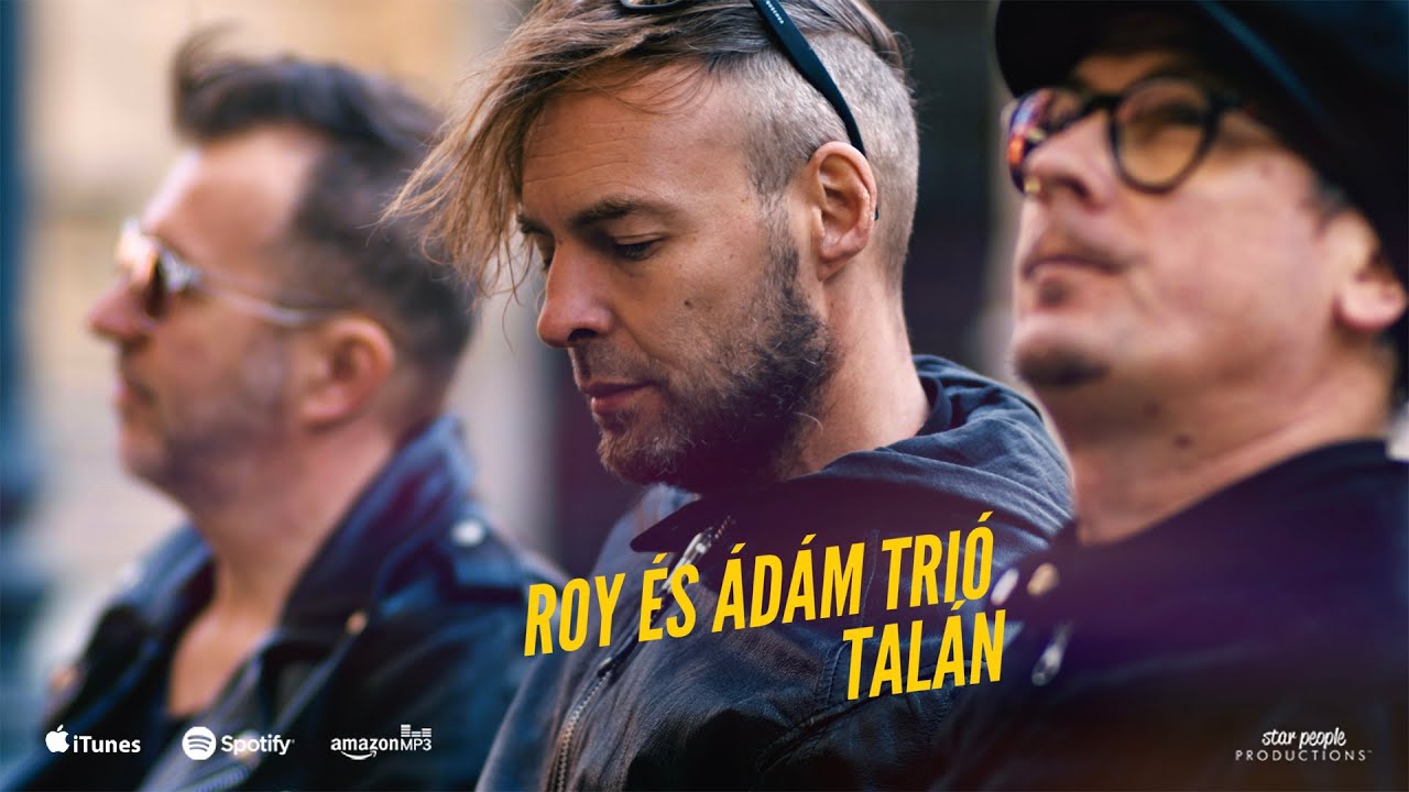 Roy és Ádám Trió: Talán (Official Music Video) - YouTube