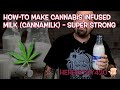 How-To Make Cannabis Infused Milk (CannaMilk) | Herbistry420
