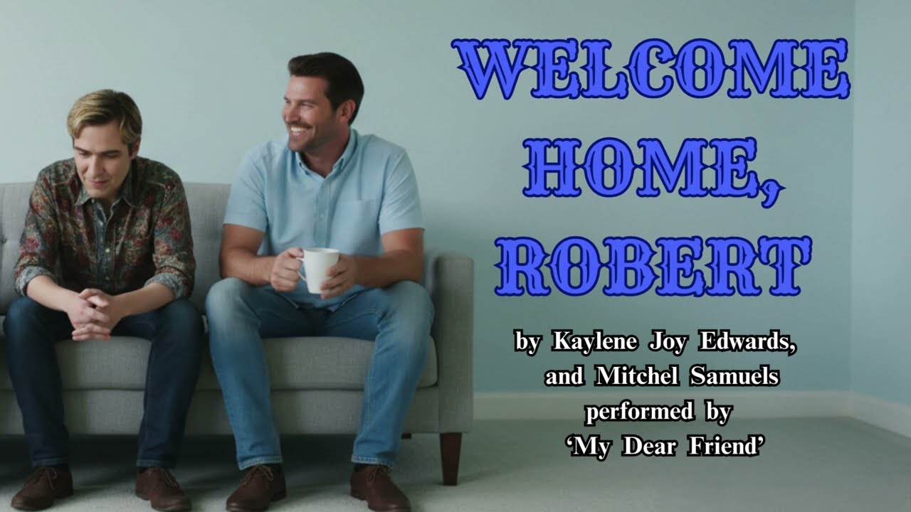 WELCOME HOME, ROBERT by Kaylene Joy Edwards and Mitchel Samuels