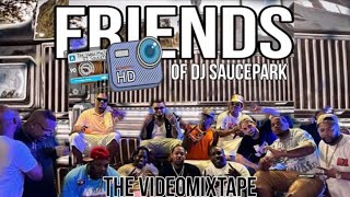 Friends Of SaucePark (The Video Mixtape) #DJSaucePark