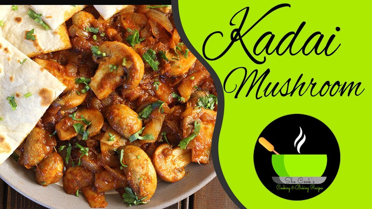 Kadai Mushroom | Mushroom Masala | Easy Indian Recipes | Spicy Mushroom Masala | Mushroom Curry | She Cooks