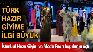 İstanbul Hazır Giyim Ve Moda Fuarı Kapılarını Açtı Türk Hazır Giyime Ilgi Yoğun