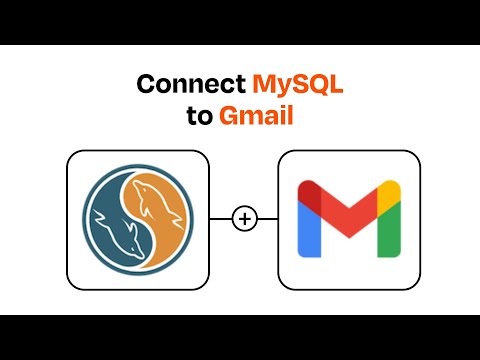 How to connect MySQL to Gmail - Easy Integration