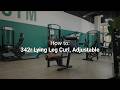 HOW TO USE GYM MACHINES: Lying Leg Curl, Adjustable
