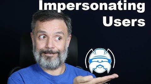 Impersonating Users