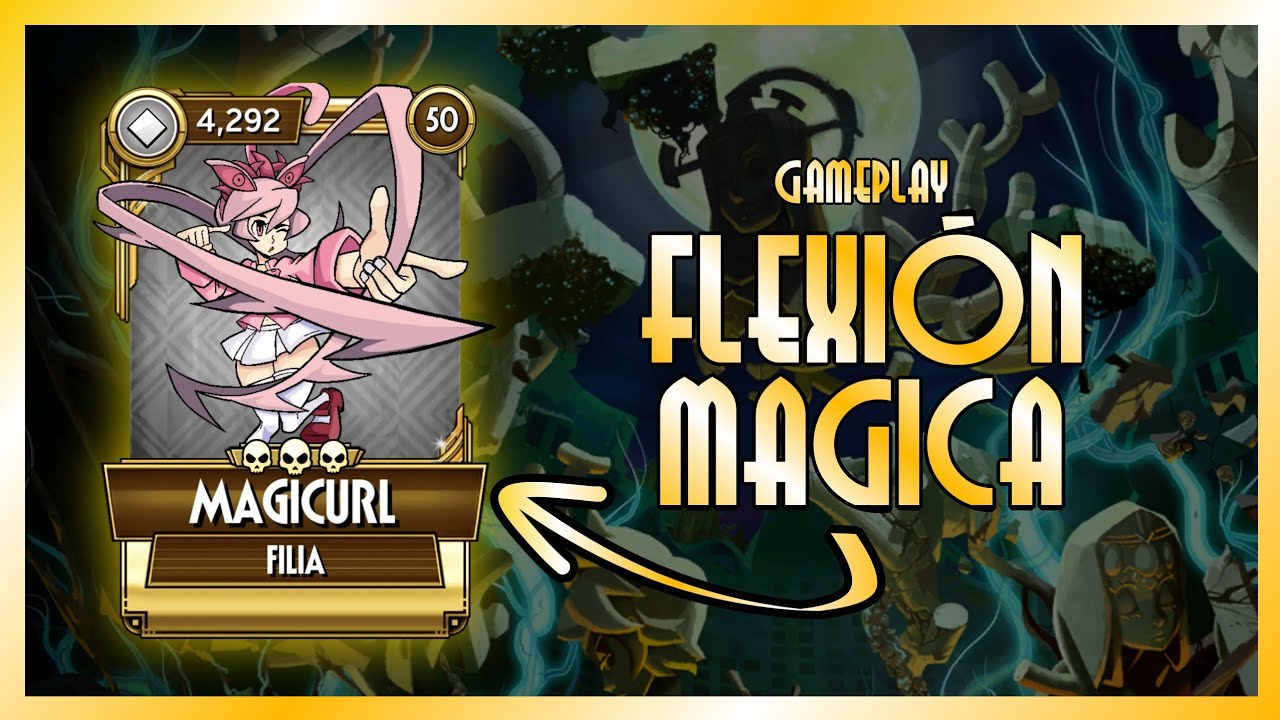 FILIA FLEXIÓN MÁGICA | GAMEPLAY 