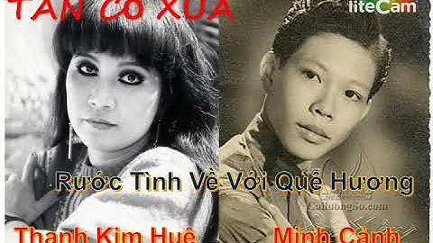 Rước Tình Về Với Quê Hương Tân Cổ | Minh Cảnh Thanh Kim Huệ | Tân Cổ Xưa