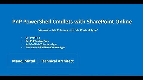 #5 PnP Powersherll AssociateSiteColumnToContentType